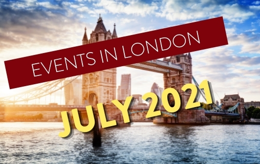 London Events - July 2021