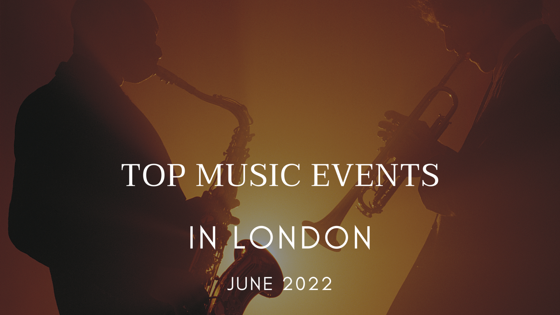 Top Music Events In London June 2022