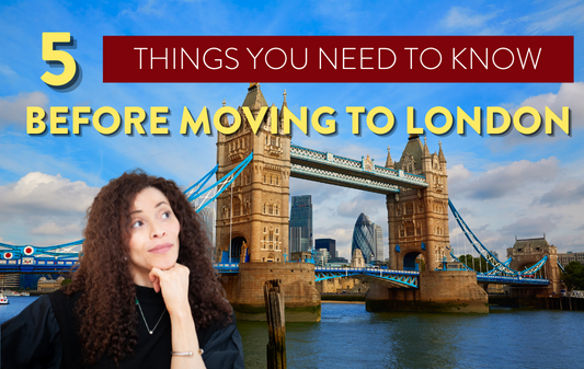 5 Things You Need To Know Before Moving To London
