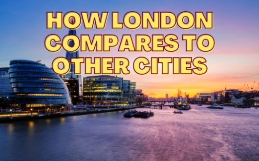 London Compared To Other Global Cities