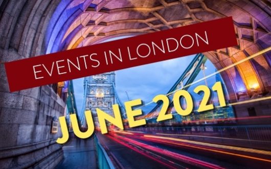 London Events June 2021